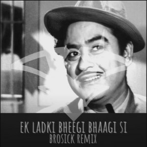 ek ladki bheegi bhaagi si
