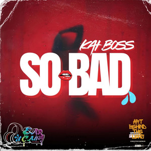 So bad by Kai Boss