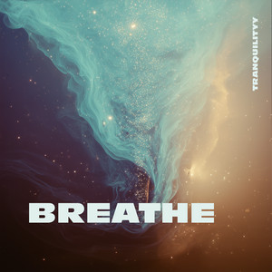 Breathe by Tranquilityy