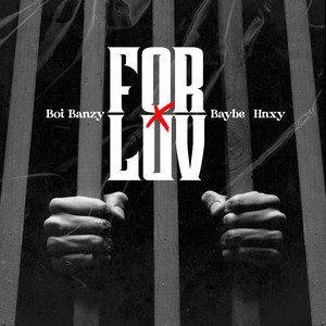 For Luv by BOI BANZY, Baybe HNXY