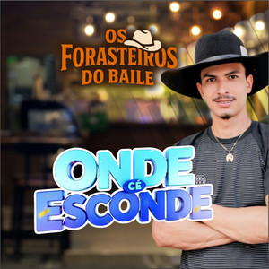 Onde Cê Esconde by Forasteiros do Baile