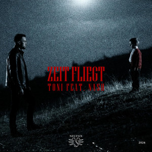 Zeit fliegt by Toni, Nash, EZY