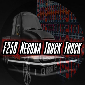 Dance Comercial Music - F250 Negona Truck