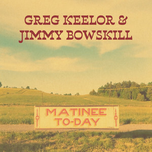 One Day I Walk by Greg Keelor, Jimmy Bowskill