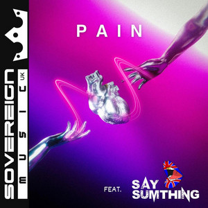 Sovereign Music UK - Pain (feat. Say Sumthing)
