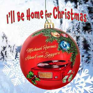 I'll Be Home for Christmas - Album by Michael Ferenci | Spotify