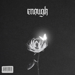 Enough by JWOODZ