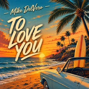 To Love You - Radio Edit by Mike DelVero