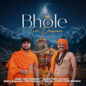 Bhole Tere Deewane by sandeep pandit rohtakiya, Mintu Bhardwaj