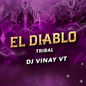 Dj Ashitosh Kolhapur & Dj Vinay VT - EL DIABLO  TRIBAL