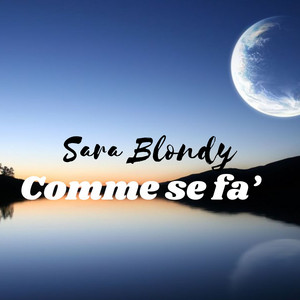 Sara Blondy - Comme Se Fa'