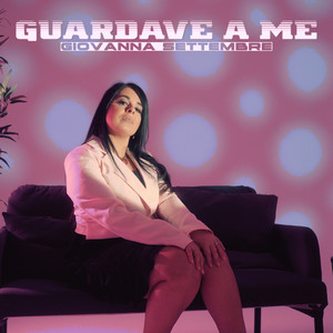 Giovanna Settembre - Guardave a me