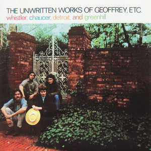 The Unwritten Works of Geoffrey, Etc. - Album by Whistler, Chaucer