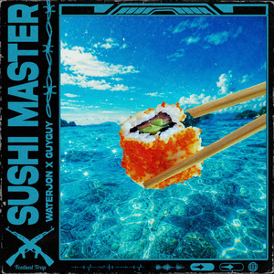 SUSHI MASTER by waterjon, GuyGuyMusic