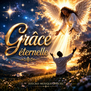 DJECKO MUSIQUE OFFICIEL - Grâce éternelle