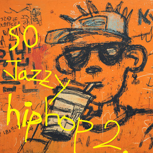 SO Jazzy HIPHOP 5. - Album by SO Jazzy HIPHOP | Spotify