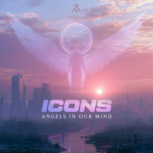 Angels In Our Mind by ICONS