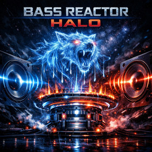 Bass Reactor Halo by DJ AnaVick