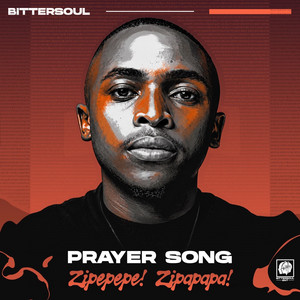Prayer Song (Zipepepe! Zipapapa!) by BitterSoul