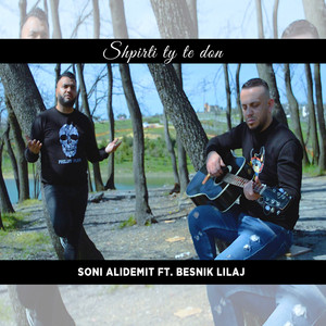 Shpirti Ty Te Don (feat. Besnik Lilaj)