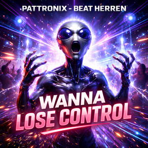 Wanna Lose Control by Pattronix, Beat Herren