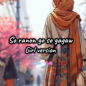 So ranon go so gagaw - Girl version by EL SISTERS