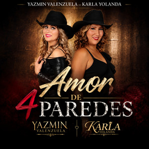 Amor de 4 paredes by Yazmin Valenzuela, Karla Yolanda