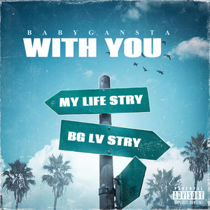With You by BABY GANSTA24