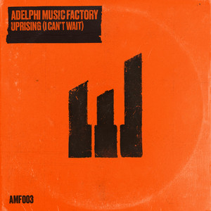 Adelphi Music Factory – Uprising (I can’t wait)