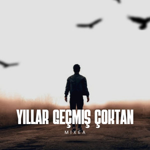 Yıllar Geçmiş Çoktan