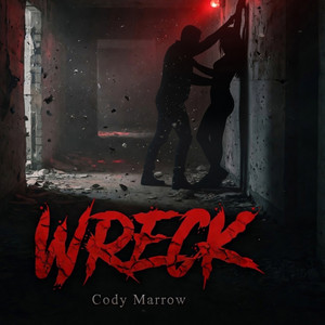 Wreck by Cody Marrow