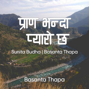 Basanta Thapa - Prana Bhanda Pyaro Chha