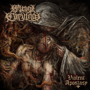 Violent Apostasy by Flesh Carving, Crown Magnetar, Face Yourself