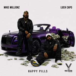 Happy Pills by Mike Millionz, Luch Capo