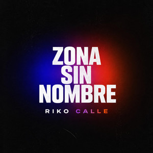 Zona Sin Nombre by Riko calle