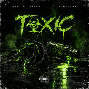 Toxic by Dane Blackson, Conc3ept