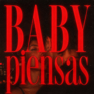 Baby Piensas by Frank la melasa