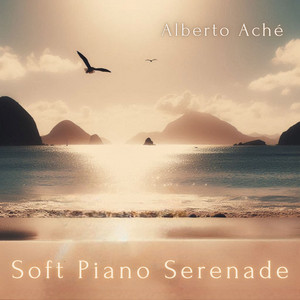 Soft Piano Serenade by Alberto Aché