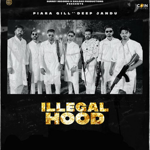 Illegal Hood by Piara Gill