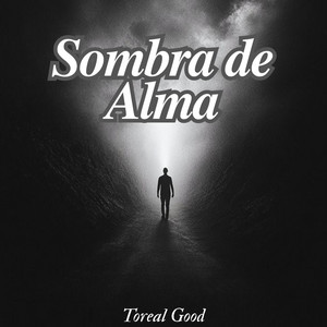 Sombra de alma by Toreal good