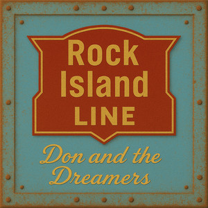 Rock Island Line by Don & The Dreamers