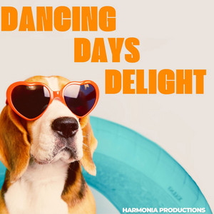 Harmoniaproductions - Dancing Days Delight