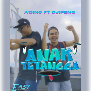 A'DINO D'RATU - Anak Tetangga (feat. DJIPENG)