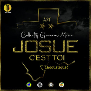 A2T - Josué (C'est toi) [Acoustique]