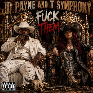 Fuck Them by JD Payne, T.Symphony