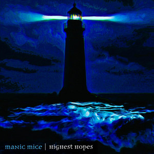 Highest Hopes by Manic Mice