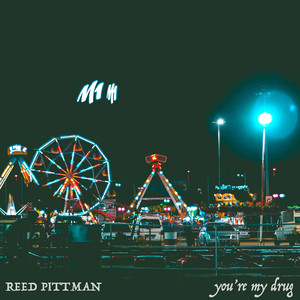 You're My Drug by Reed Pittman