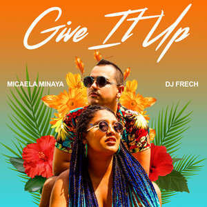 Give It Up - FRECH Remix