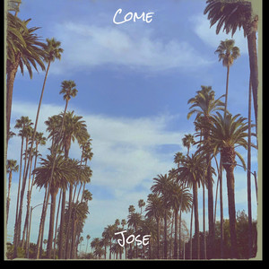 Come by Jose