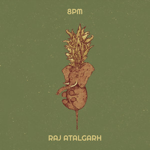 8pm by Raj Atalgarh